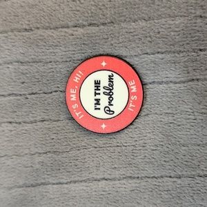 Funny Enamel Pin | It's Me, Hi! I'm the Problem It's Me